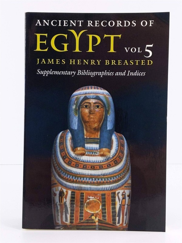Ancient Records of Egypt Vol 5 Supplementary Bibliographies and Indices 2001 TP