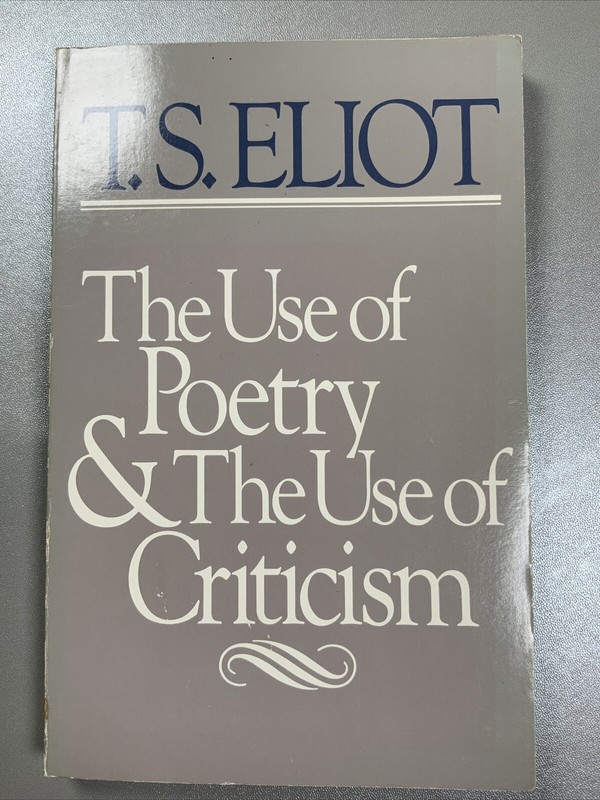 The Use of Poetry & The Use of Criticism By T.S. Eliot, 1961 PB, Good