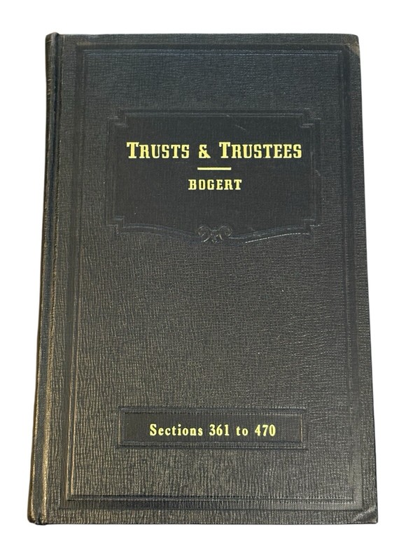 Bogert Trust And Trustees Sections 361-470 Law Book Copyright 1953