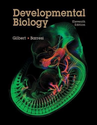 DEVELOPMENTAL BIOLOGY By Scott F. Gilbert & Michael J. F. Barresi – Hardcover