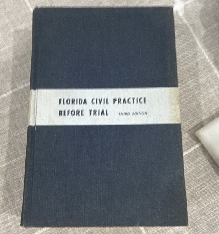 Florida Civil Practice Before Trial Third Edition Hardcover Book