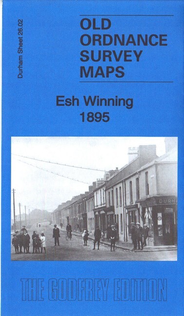 Esh Winning 1895 County Durham Sheet 26.02 by Alan Godfrey