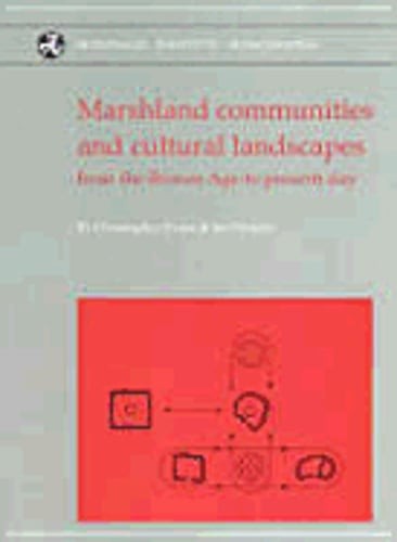 Marshland Communities and Cultural Landscape: The Haddenham Project Volume II