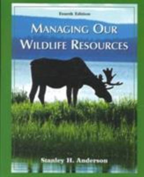 Managing Our Wildlife Resources Hardcover Stanley H. Anderson
