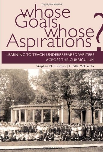 WHOSE GOALS WHOSE ASPIRATIONS: LEARNING TO TEACH By Stephen Fishman **Mint**