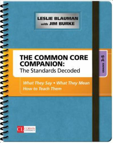 Corwin Literacy Ser.: The Common Core Companion: the Standards Decoded,…