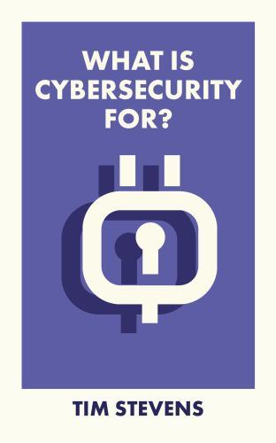 What Is Cybersecurity For? (What Is It For?)