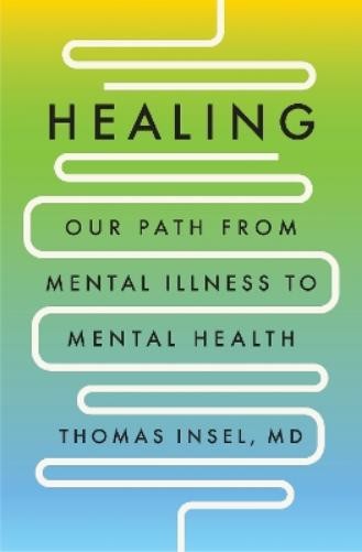 Thomas Insel, MD Healing (Hardback)