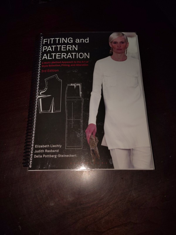 Fitting and Pattern Alteration By Elizabeth Liechty, Rasband ~ Third Ed. 2016