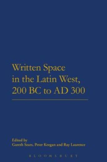 Written Space In The Latin West, 200 Bc To Ad 300