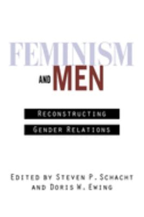 Feminism and Men : Reconstructing Gender Relations Paperback