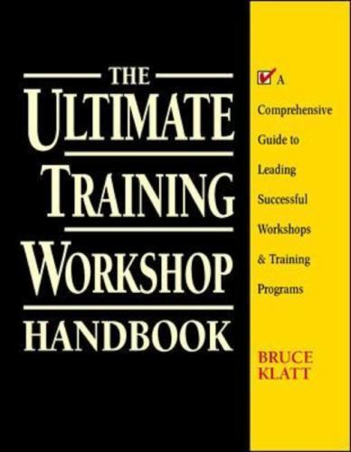 The Ultimate Training Workshop Handbook: A Comprehensive Guide to Leading – GOOD
