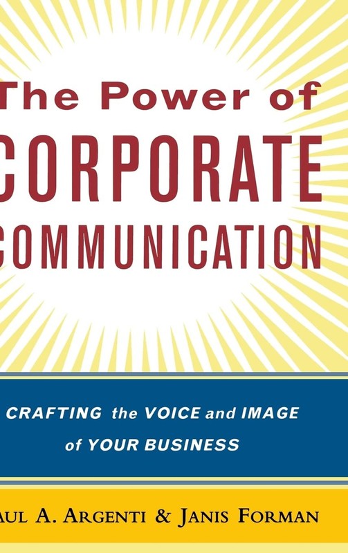 The Power of Corporate Communication – ARGENTI – Good – See condition notes