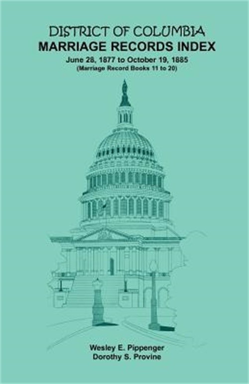District of Columbia Marriage Records Index, 1877-1885 (Paperback or Softback)