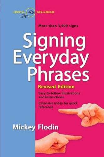Signing Everyday Phrases: More Than 3,400 Signs, Revised Edition by Flodin: Used