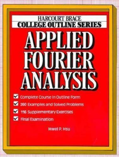 Applied Fourier Analysis; Books for Professi- paperback, Hwei Hsu, 9780156016094