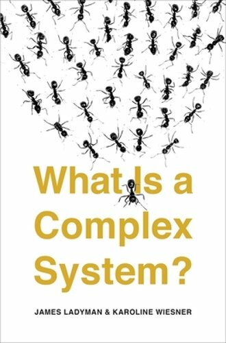 What Is a Complex System? by James Ladyman: New
