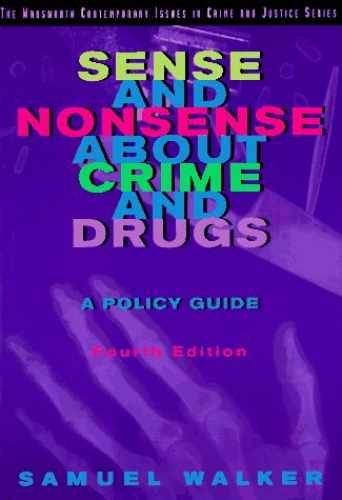 Sense and Nonsense About Crime and – Paperback, by Walker Samuel – Acceptable r