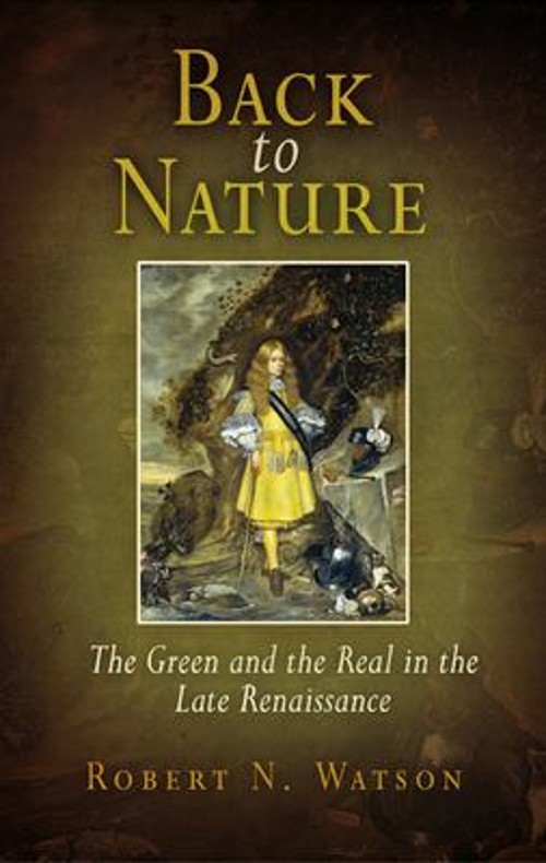 Back to Nature : The Green and the Real in the Late Renaissance R