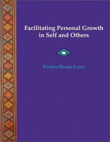 FACILITATING PERSONAL GROWTH IN SELF AND OTHERS-Like New