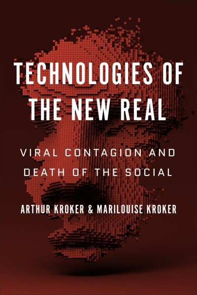 Technologies of the New Real : Viral Contagion and Death of the Social, Paper…
