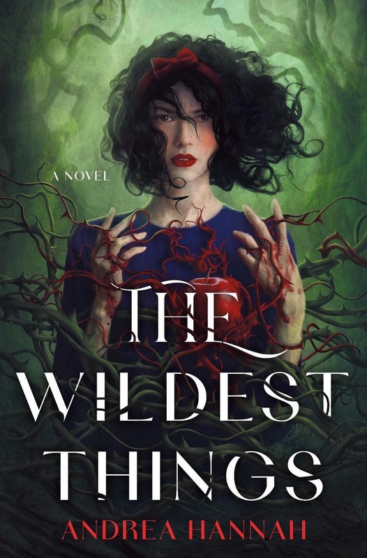 The Wildest Things: A Novel by Andrea Hannah (English) Hardcover Book
