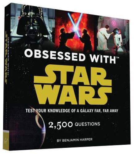 Obsessed with Star Wars: Test Your Knowledge of a Galaxy F – VERY GOOD
