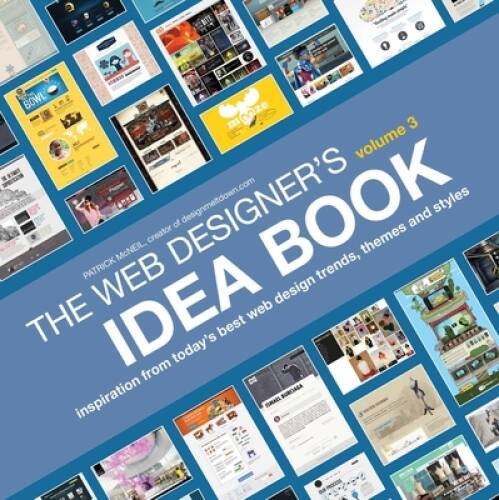 The Web Designer’s Idea Book, Volume 3: Inspiration from Today’s Bes – VERY GOOD