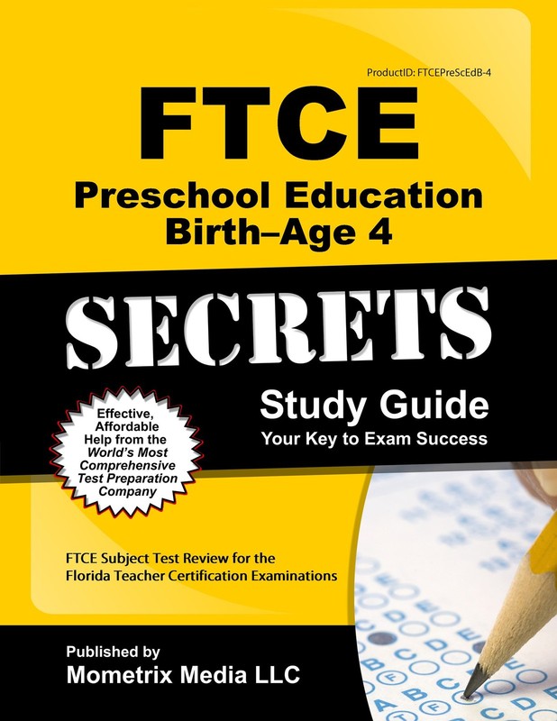 FTCE Preschool Education Birth-Age 4 Secrets Study Guide: FTCE Test Review f…