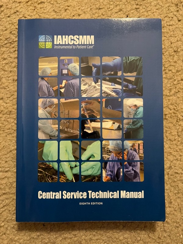 Central Service Technical Manual : Eighth Edition by IAHCSMM (2016, Trade…