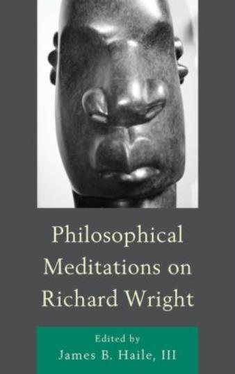Philosophical Meditations On Richard Wright
