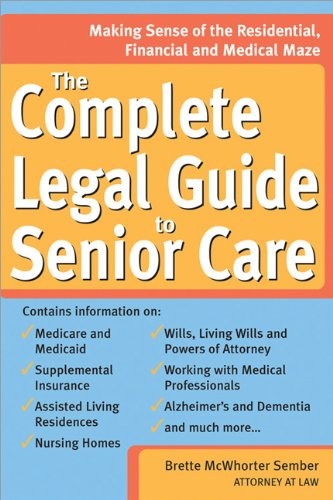 The Complete Legal Guide to Senior Care (Legal Survival Guides)