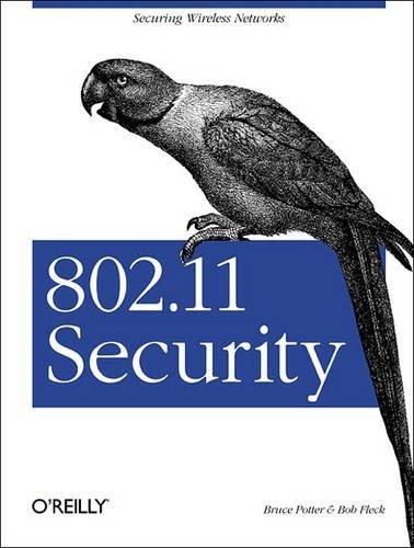 Bruce Potter 802.11 Security (Paperback) O’Reilly Ser.