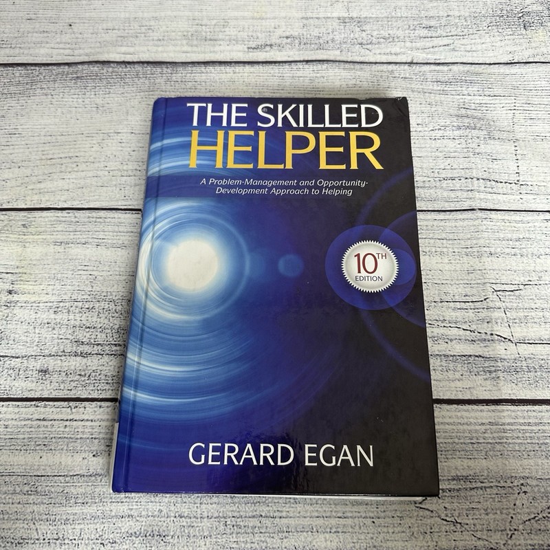 The Skilled Helper: A Problem-Management and Opportunity-Development Appr – GOOD