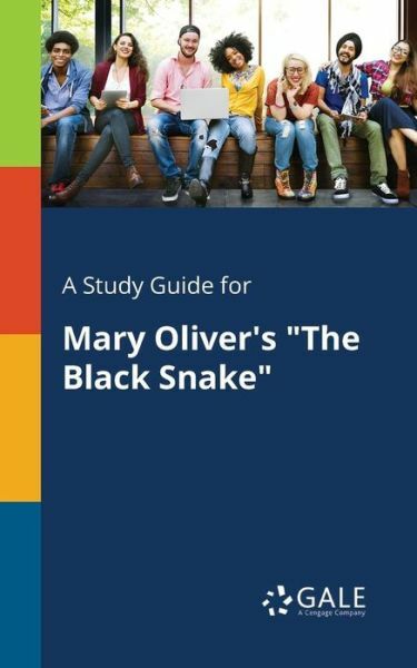 A Study Guide for Mary Oliver’s the Black Snake