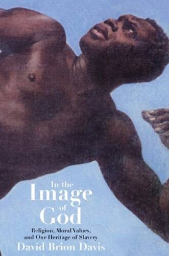 In the Image of God: Religion, Moral Values, and Our Heritage of Slavery – GOOD