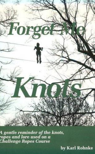 Forget Me Knots – 9780840371386, Karl Rohnke, spiral-bound