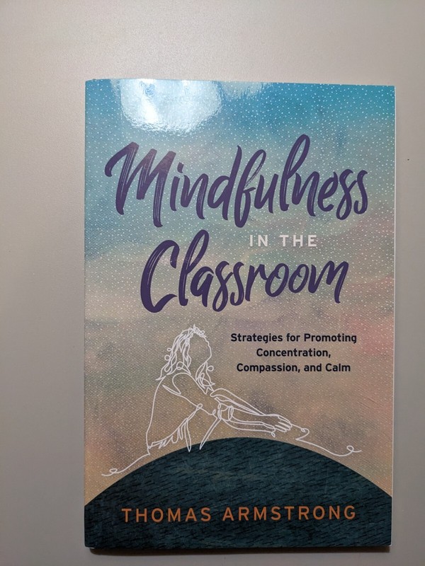 Mindfulness in the Classroom : Strategies for Promoting Concentration,…