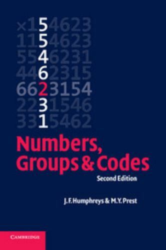 Numbers, Groups and Codes by Humphreys, J. F., Prest, M. Y.