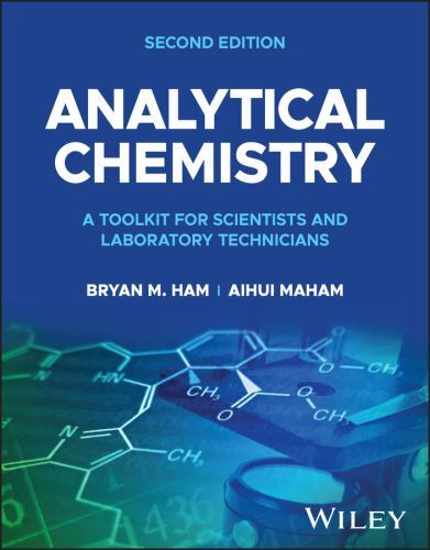 Analytical Chemistry: A Toolkit for Scientists and Laboratory Technicians by Ha