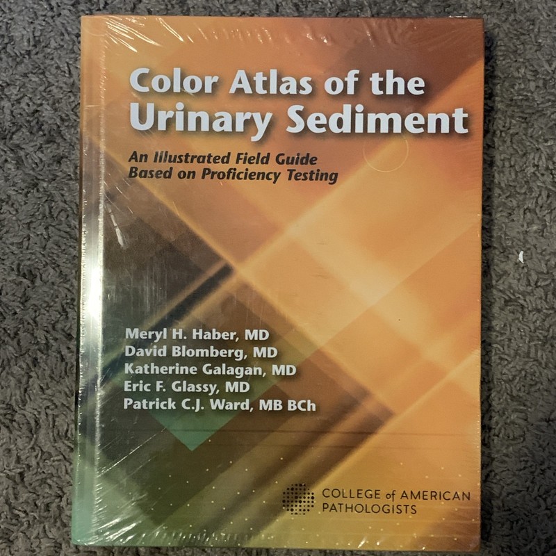 Color Atlas of the Urinary Sediment : An Illustrated Field Guide – Cap Press