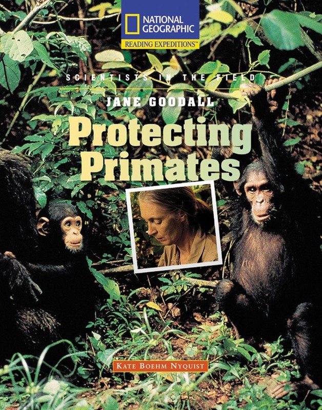 Reading Expeditions : Jane Goodall: Protecting Primates by Learning