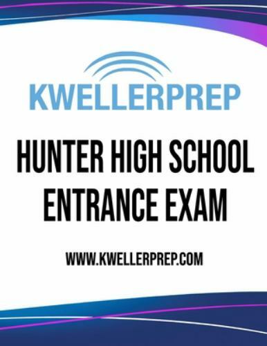 Kweller Prep HUNTER HIGH SCHOOL ENTRANCE EXAM – Paperback – New-