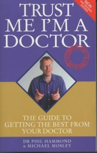 Trust Me I’m a Doctor: The Guide to Getting the … by Mosley, Michael Paperback