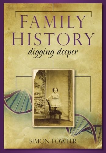 Family History: Digging Deeper by Fowler, Simon Paperback / softback Book The
