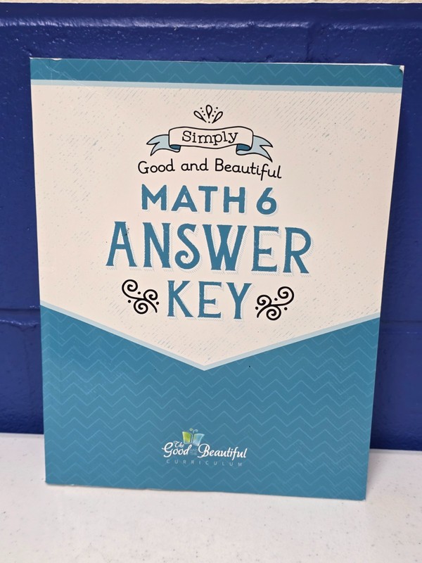 Simply Good and Beautiful Math 6 Answer Key TGTB Trade Paperback Homeschool