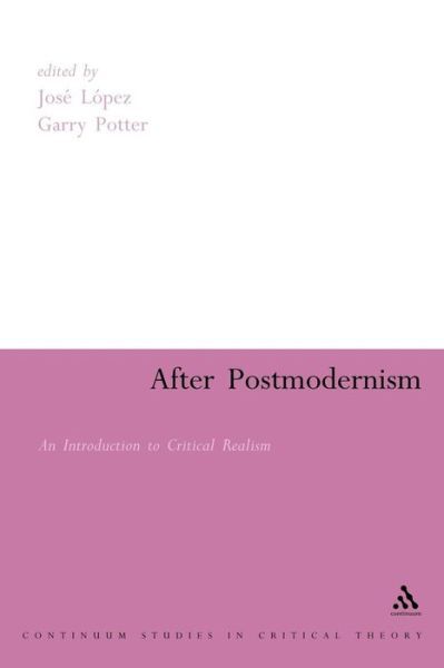 After Postmodernism: An Introduction To Critical Realism