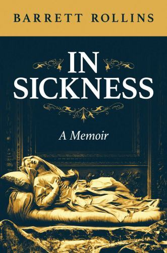 In Sickness: A Memoir - Hardcover – 2022