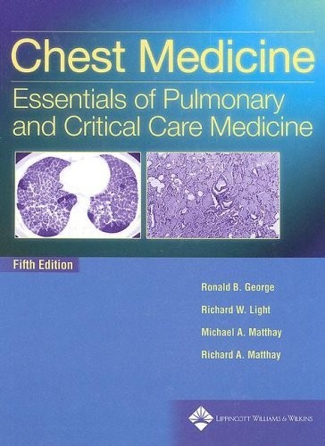 Chest Medicine: Essentials of Pulmonary and Critical Care Medicine (Chest Me…