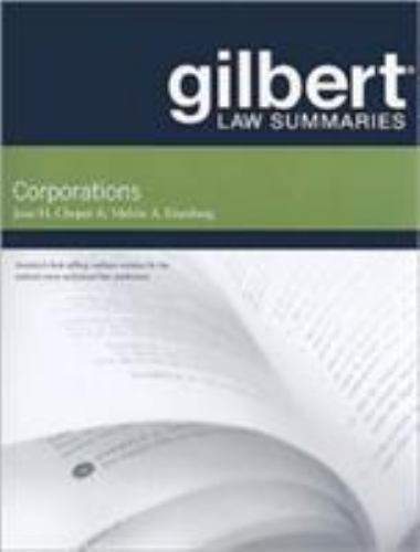 Gilbert Law Summaries on Corporations by Melvin Eisenberg; Jesse Choper
